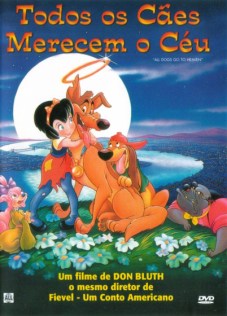 TODOS OS CÃES MERECEM O CÉU, de Don Bluth.jpg