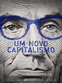 Um Novo Capitalismo - Documentários ou stand-ups