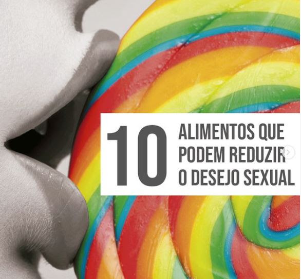 10 alimentos que podem reduzir o desejo&nbsp;sexual