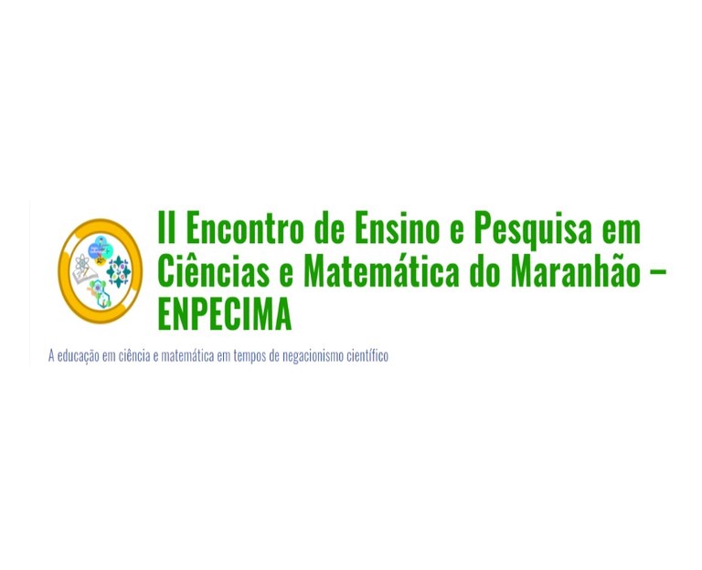 II Encontro de Ensino e Pesquisa em Ciências e Matemática do Maranhão ocorrerá entre os dias 24 e 26 de&nbsp;novembro