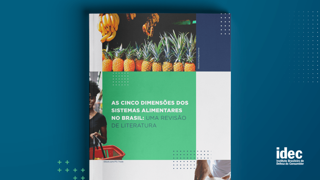 Idec lança estudo que analisa mais de 100 publicações sobre sistemas&nbsp;alimentares