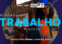 Imesc lança sinopse da Nota de Mercado de Trabalho referente a janeiro de&nbsp;2022