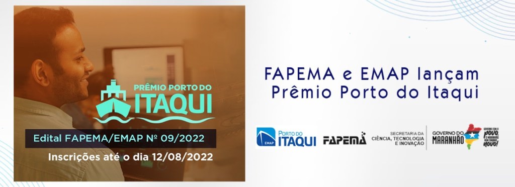 FAPEMA e EMAP lançam Prêmio Porto do&nbsp;Itaqui