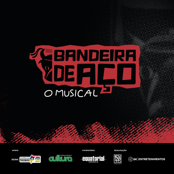 “Bandeira de Aço – O Musical”: inscrições abertas para audições do&nbsp;espetáculo