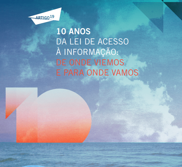 Lei de Acesso à Informação (LAI) faz 10 anos em clima de desmonte e em risco, aponta estudo da ARTIGO&nbsp;19