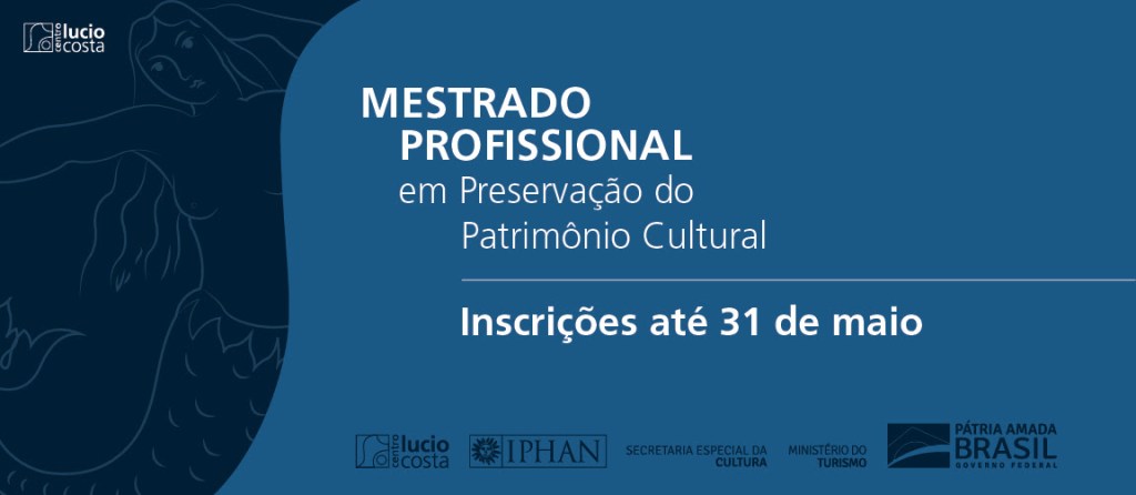 Abertas as inscrições para ampla concorrência do Mestrado Profissional do&nbsp;Iphan
