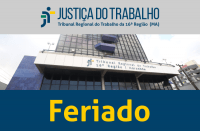 Justiça do Trabalho no Maranhão suspende atividades nos feriados dos dias 7 e 8 de&nbsp;setembro