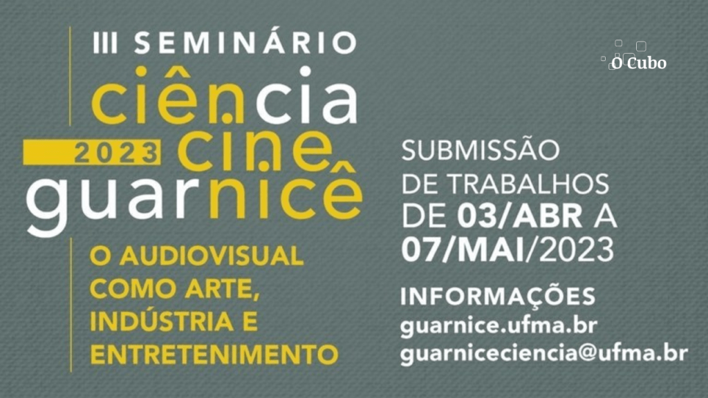 III Seminário Ciência Cine Guarnicê: inscrições abertas para apresentação de pesquisas sobre o&nbsp;audiovisual