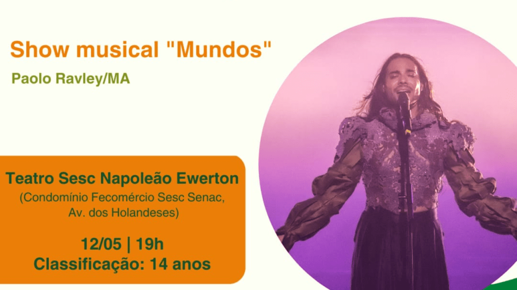 Cantor maranhense Paolo Ravley apresenta show ‘Mundos’ no Sesc Amazônia das Artes em São&nbsp;Luís