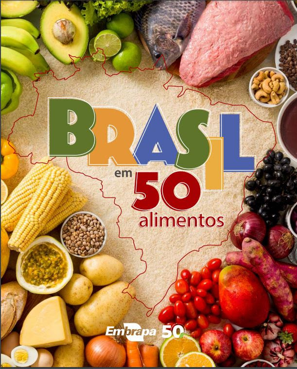 Embrapa oferece download de livro sobre 50 alimentos produzidos no&nbsp;Brasil