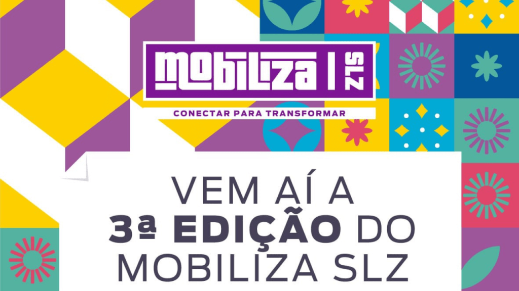 Mobiliza SLZ confirma data para setembro e abre inscrições para&nbsp;projetos