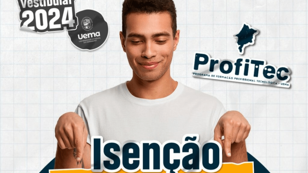 Solicitação de isenção da taxa de inscrição do Vestibular ProfiTec UEMA 2024 pode ser feita até 23 de&nbsp;junho
