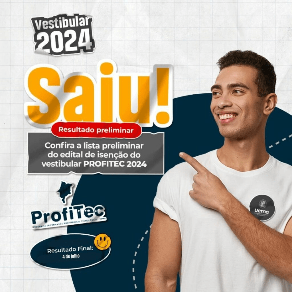 UEMA divulga lista preliminar de isenção de taxa de inscrição do Vestibular ProfiTec&nbsp;2024