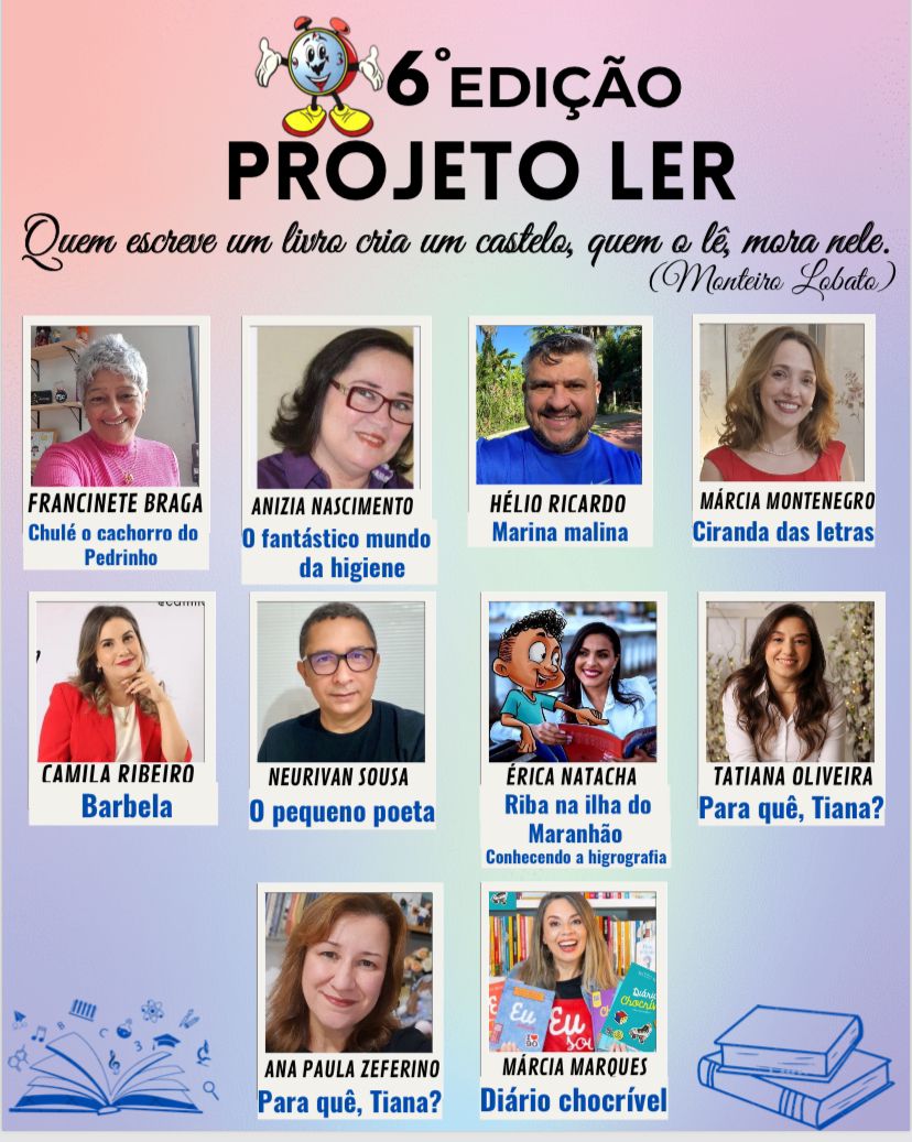 6ª edição do PROJETO LER: Valorização da Literatura Maranhense no Centro Educacional Hora de&nbsp;Aprender