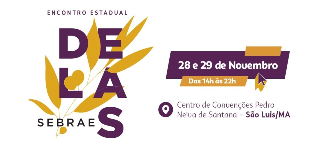 Encontro Estadual Sebrae Delas promoverá imersão no universo do Empreendedorismo Feminino 