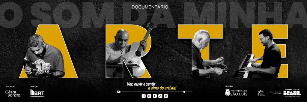 Documentário “O SOM DA MINHA ARTE” celebra músicos maranhenses com lançamento especial em São&nbsp;Luís