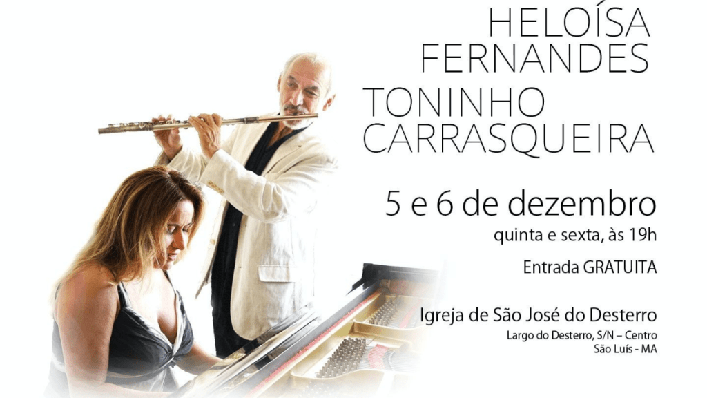 São Luís recebe concertos de música brasileira com Heloísa Fernandes e Toninho&nbsp;Carrasqueira