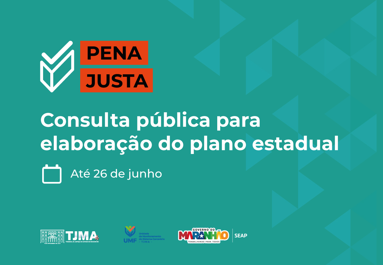 Maranhão realiza consulta pública para construção do Plano Estadual Pena Justa
