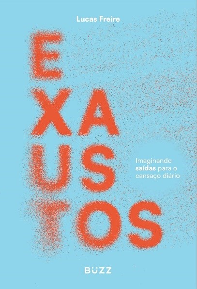 Por que estamos tão cansados? Psicólogo denuncia a cultura da exaustão em novo&nbsp;livro